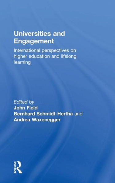 Universities And Engagement: International Perspectives On Higher Education And Lifelong Learning - 9781138824430