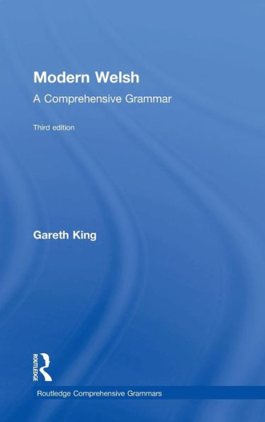Modern Welsh: A Comprehensive Grammar: A Comprehensive Grammar (Routledge Comprehensive Grammars) - 9781138826298