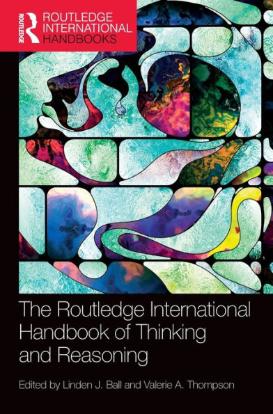The International Handbook Of Thinking And Reasoning (Routledge International Handbooks)