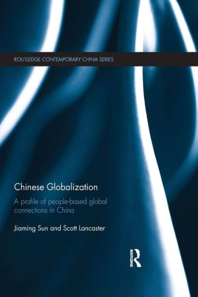 Chinese Globalization (Routledge Contemporary China Series)