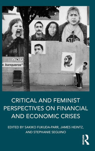 Critical And Feminist Perspectives On Financial And Economic Crises - 9781138855014