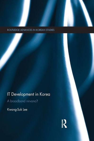 It Development In Korea (Routledge Advances In Korean Studies)