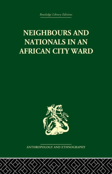 Neighbours And Nationals In An African City Ward