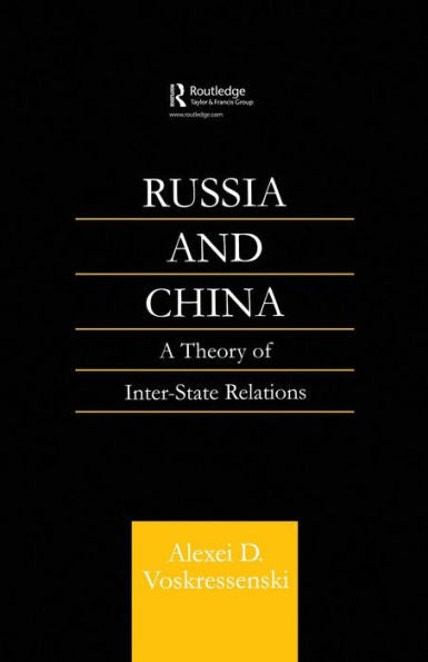 Russia And China: A Theory Of Inter-State Relations