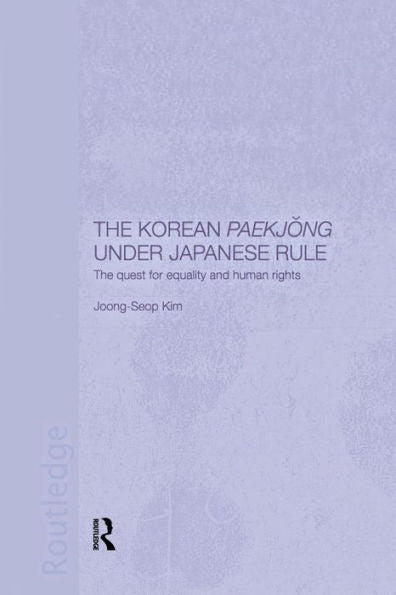 The Korean Paekjong Under Japanese Rule: The Quest For Equality And Human Rights