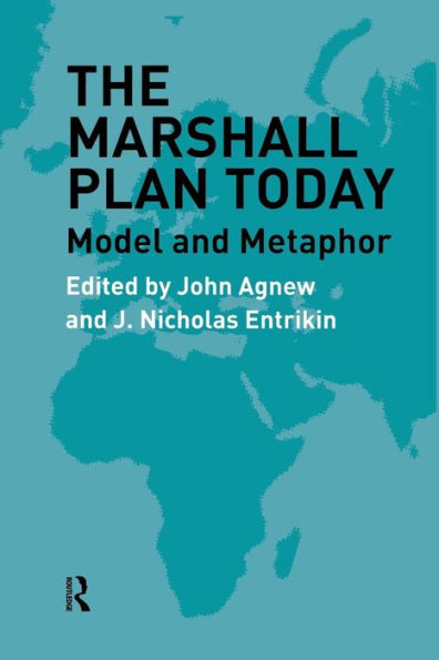 The Marshall Plan Today: Model And Metaphor