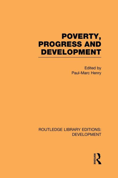 Poverty, Progress And Development (Routledge Library Editions: Development)