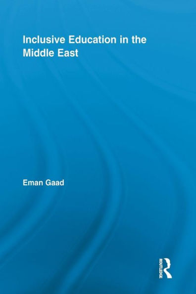 Inclusive Education In The Middle East (Routledge Research In Education)