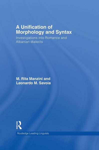 A Unification Of Morphology And Syntax (Routledge Leading Linguists)