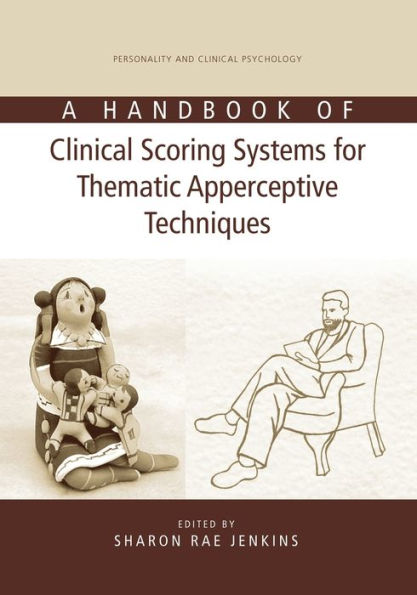 A Handbook Of Clinical Scoring Systems For Thematic Apperceptive Techniques (Personality And Clinical Psychology)