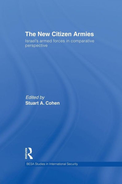 The New Citizen Armies (Besa Studies In International Security)
