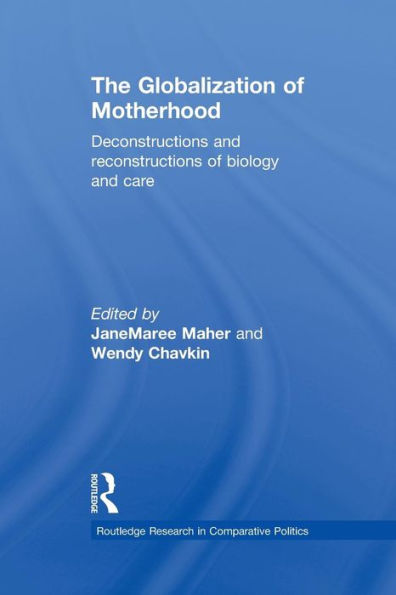 The Globalization Of Motherhood (Routledge Research In Comparative Politics)