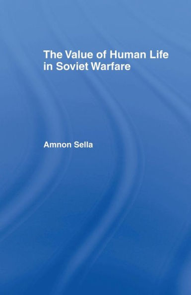 The Value Of Human Life In Soviet Warfare