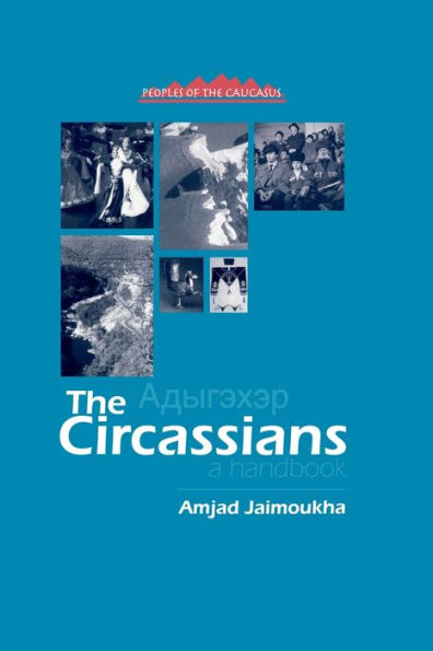 The Circassians: A Handbook (Caucasus World: Peoples Of The Caucasus)