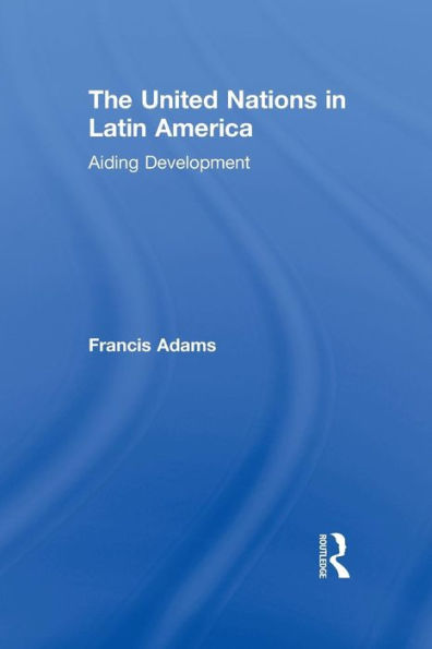 The United Nations In Latin America: Aiding Development
