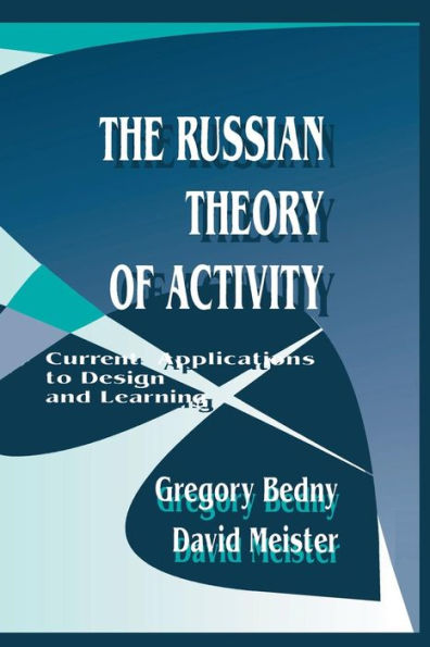 The Russian Theory Of Activity: Current Applications To Design And Learning (Applied Psychology Series)