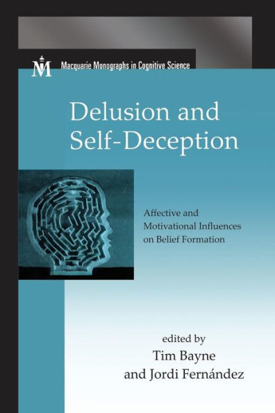 Delusion And Self-Deception (Macquarie Monographs In Cognitive Science)