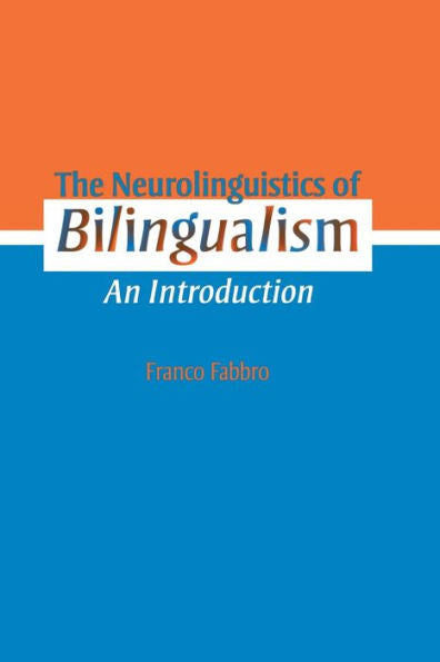 The Neurolinguistics Of Bilingualism: An Introduction