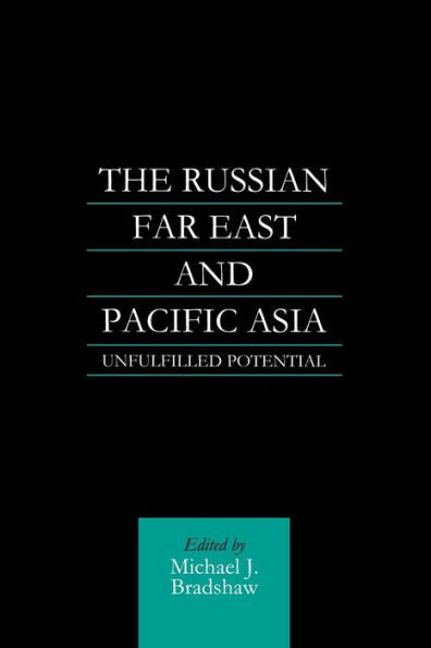 The Russian Far East And Pacific Asia: Unfulfilled Potential