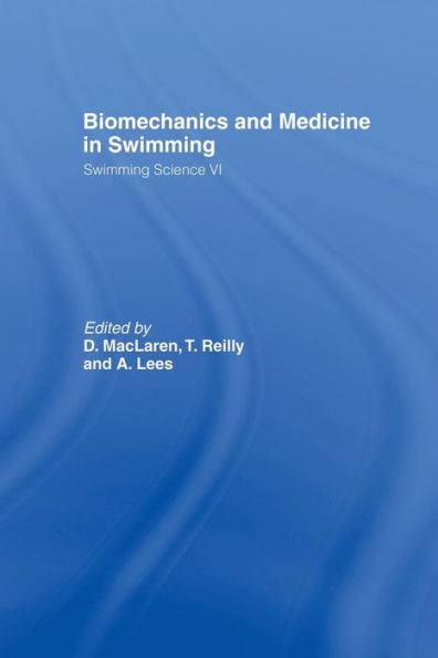 Biomechanics And Medicine In Swimming V1 (Swimming Science)