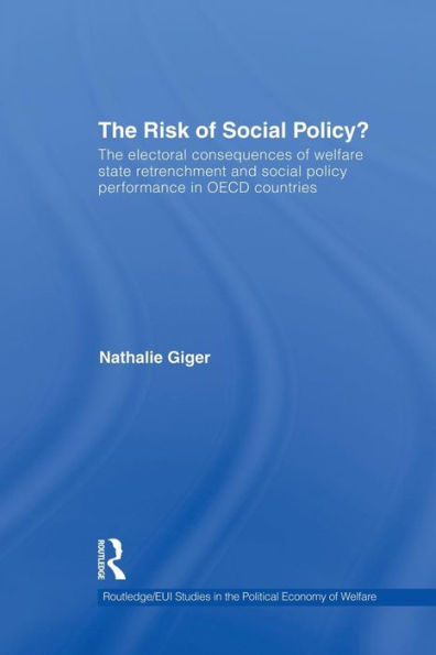 The Risk Of Social Policy? (Routledge Studies In The Political Economy Of The Welfare State)