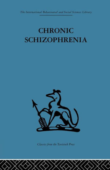Chronic Schizophrenia (The International Behavioral And Social Sciences Library: Mental Health)