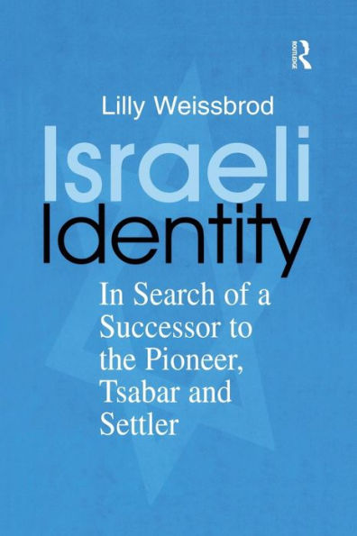 Israeli Identity (Israeli History, Politics And Society)