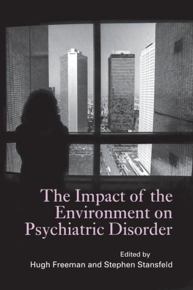 The Impact Of The Environment On Psychiatric Disorder