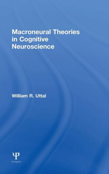 Macroneural Theories In Cognitive Neuroscience - 9781138887466