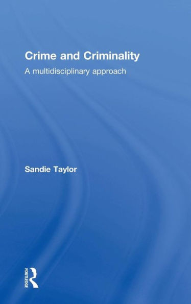 Crime And Criminality: A Multidisciplinary Approach