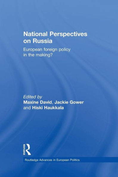 National Perspectives On Russia (Routledge Advances In European Politics)
