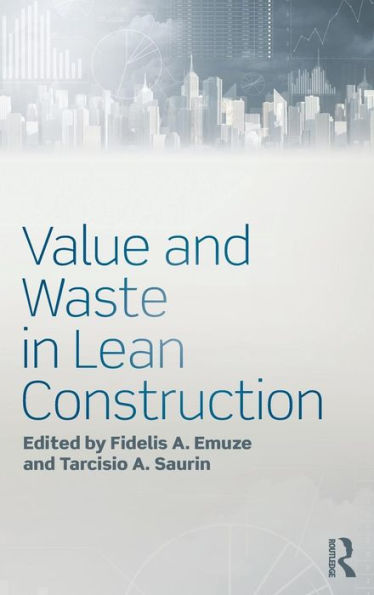 Value And Waste In Lean Construction