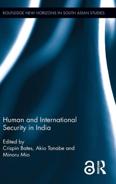 Human And International Security In India (Routledge New Horizons In South Asian Studies) - 9781138908666