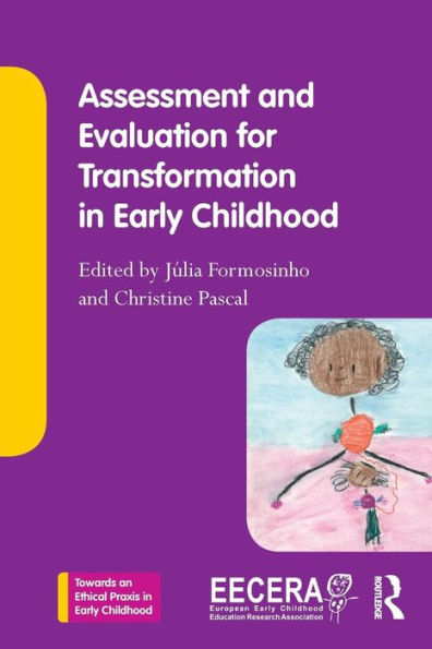 Assessment And Evaluation For Transformation In Early Childhood (Towards An Ethical Praxis In Early Childhood) - 9781138909748