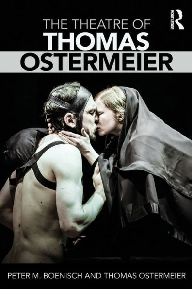 The Theatre Of Thomas Ostermeier