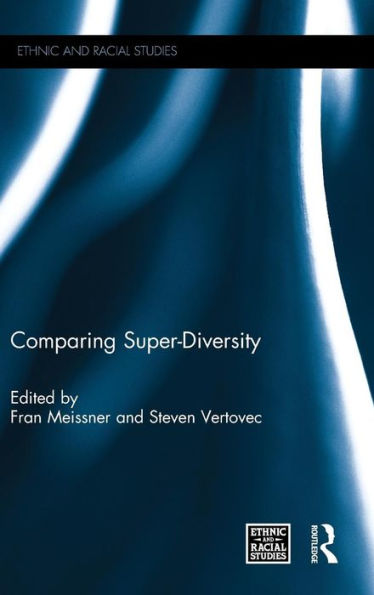 Comparing Super-Diversity (Ethnic And Racial Studies)