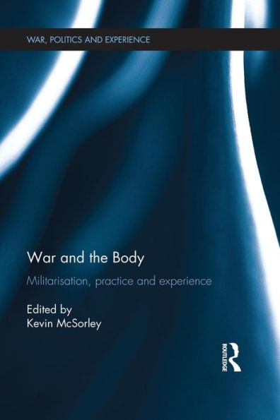 War And The Body (War, Politics And Experience)