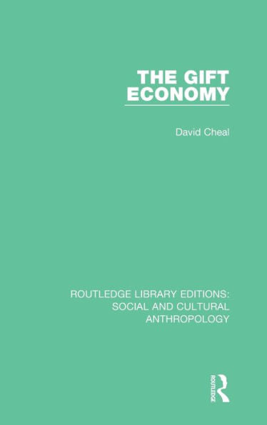 The Gift Economy (Routledge Library Editions: Social And Cultural Anthropology)