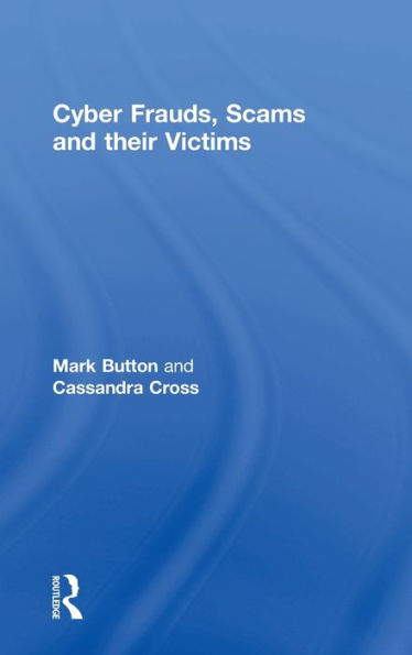 Cyber Frauds, Scams And Their Victims