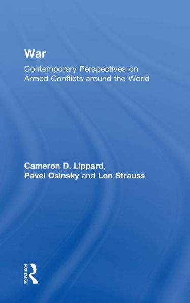War: Contemporary Perspectives On Armed Conflicts Around The World