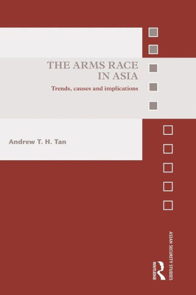 The Arms Race In Asia (Asian Security Studies)