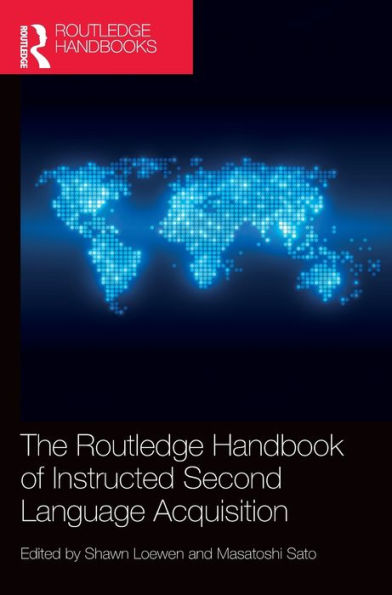 The Routledge Handbook Of Instructed Second Language Acquisition