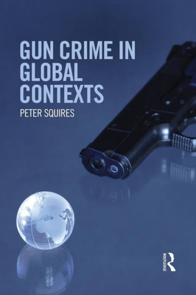 Gun Crime In Global Contexts