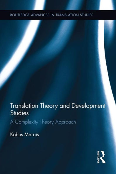 Translation Theory And Development Studies (Routledge Advances In Translation And Interpreting Studies)