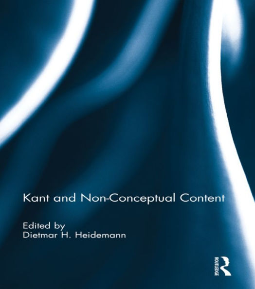 Kant And Non-Conceptual Content (International Journal Of Philosophical Studies)