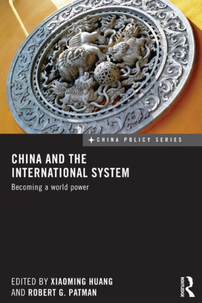 China And The International System (China Policy Series)