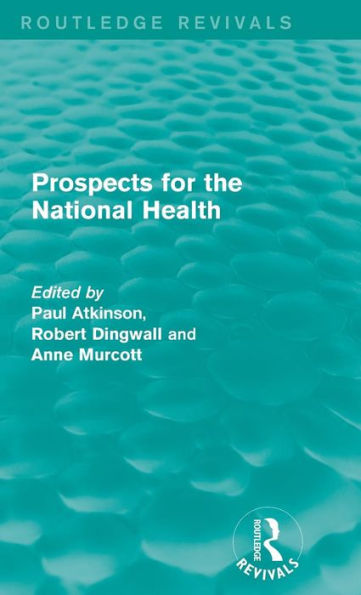 Prospects For The National Health (Routledge Revivals)