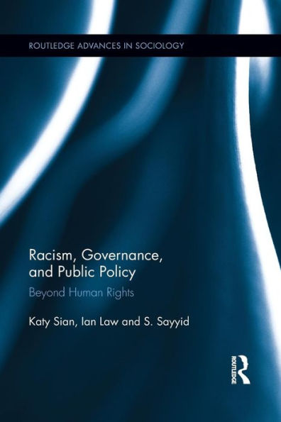Racism, Governance, And Public Policy (Routledge Advances In Sociology)