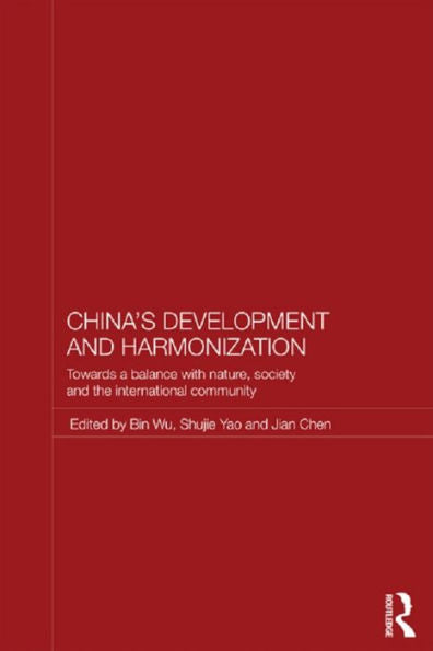 China's Development And Harmonization (Routledge Studies On The Chinese Economy)