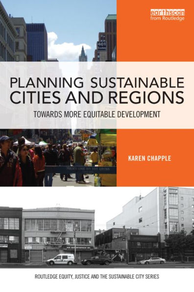Planning Sustainable Cities And Regions (Routledge Equity, Justice And The Sustainable City Series)
